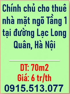 ✨Chính chủ cho thuê nhà mặt ngõ Tầng 1 tại đường Lạc Long Quân, 6tr/th; 0915513077