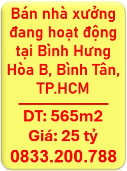 ⭐Bán nhà xưởng đang hoạt động tại Bình Hưng Hòa B, Bình Tân, TP.HCM, 0833200788