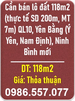 ⭐Cần bán lô đất 118m2 (thực tế SD 200m, MT 7m) QL10, Yên Bằng (Ý Yên, Nam Định), Ninh Bình mới; 0986557077