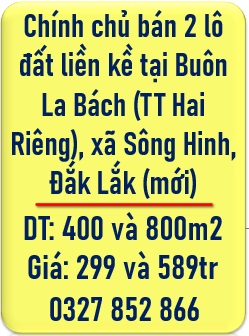 ⭐Chính chủ bán 2 lô đất liền kề tại Buôn La Bách (TT Hai Riêng), xã Sông Hinh, Đắk Lắk (mới). 0327852866