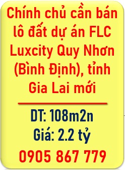 ⭐Chính chủ cần bán lô đất dự án FLC Luxcity Quy Nhơn (Bình Định), tỉnh Gia Lai mới - 0905867779