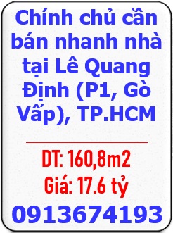 ⭐️Chính chủ cần bán nhanh nhà tại Lê Quang Định (P1, Gò Vấp), TP.HCM; 0913674193