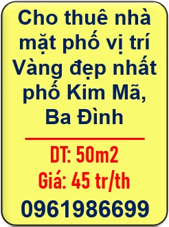 ⭐️Cho thuê nhà mặt phố vị trí Vàng đẹp nhất phố Kim Mã, Ba Đình; 0961986699