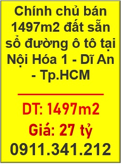 🌺Chính chủ bán 1497m2 đất sẵn sổ đường ô tô tại Nội Hóa 1 - Dĩ An - Tp.HCM, 0911341212