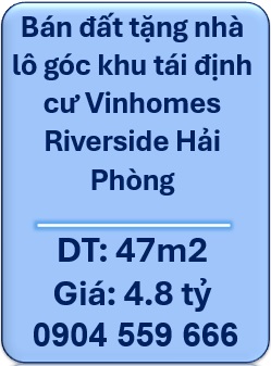 🌻Bán đất tặng nhà lô góc khu tái định cư Vinhomes Riverside Hải Phòng, 0904559666