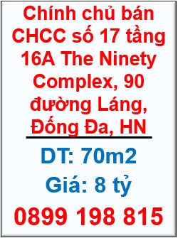 🌻Chính chủ bán CHCC số 17 tầng 16A The Ninety Complex, 90 đường Láng, Đống Đa, HN, 0899198815