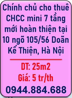 🌻Chính chủ cho thuê CHCC mini 7 tầng mới hoàn thiện tại 10 ngõ 105/56 Doãn Kế Thiện, Hà Nội. 0944.884.688