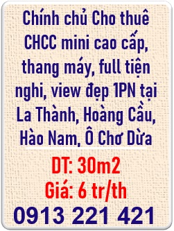 🔥Chính chủ Cho thuê CHCC mini cao cấp, thang máy, full tiện nghi, view đẹp 1PN tại La Thành, Hoàng Cầu, Hào Nam, Ô Chợ Dừa.